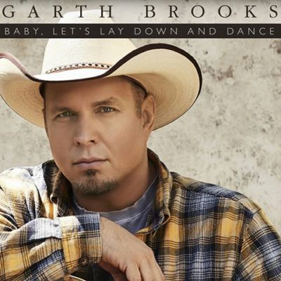 Garth Brooks — Baby, Let&#039;s Lay Down And Dance cover artwork