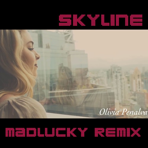 Olivia Penalva — Skyline (Madlucky remix) cover artwork