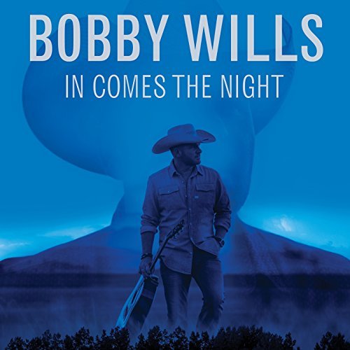 Bobby Wills — In Comes The Night cover artwork