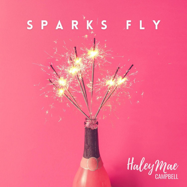 Haley Mae Campbell — Sparks Fly cover artwork