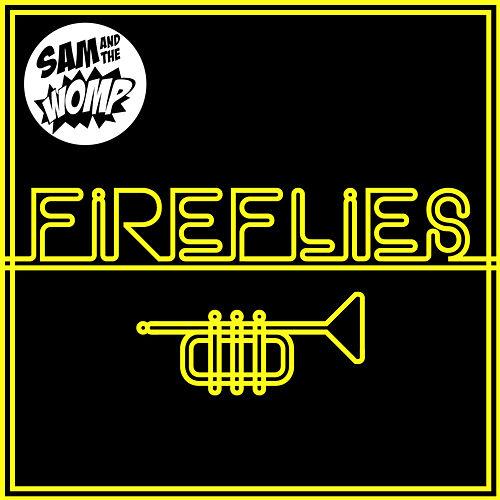 Sam and the Womp — Fireflies cover artwork