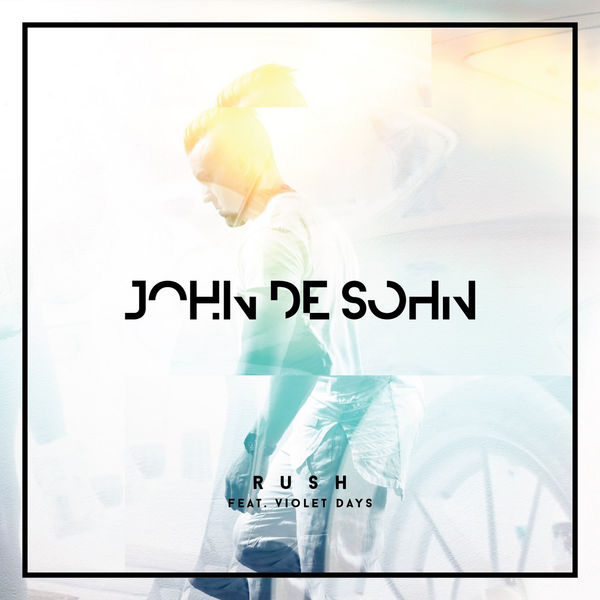 John de Sohn ft. featuring Violet Days Rush cover artwork