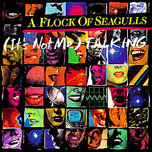 A Flock of Seagulls (It&#039;s Not Me) Talking cover artwork