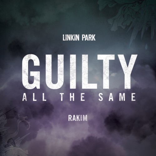 Linkin Park ft. featuring Rakim Guilty All The Same cover artwork