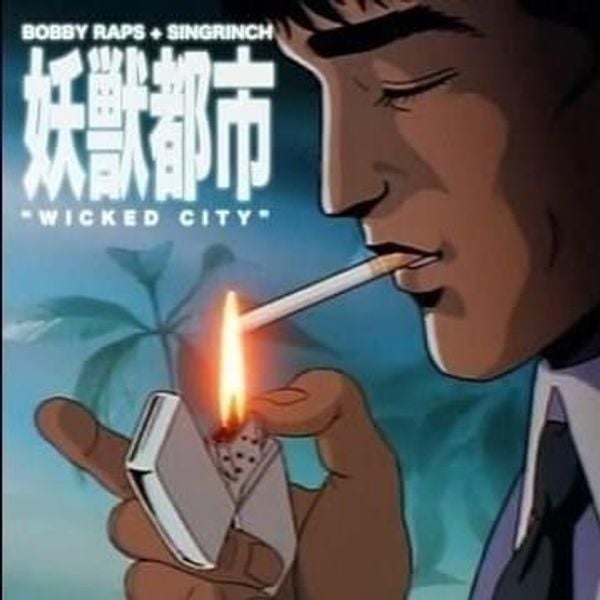 Bobby Raps Wicked City cover artwork