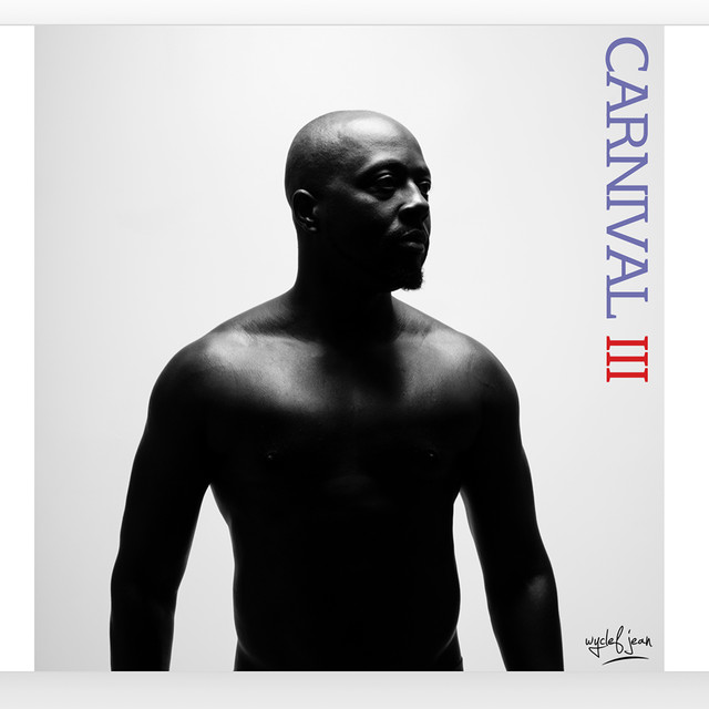 Wyclef Jean Carnival III: The Fall and Rise of a Refugee cover artwork