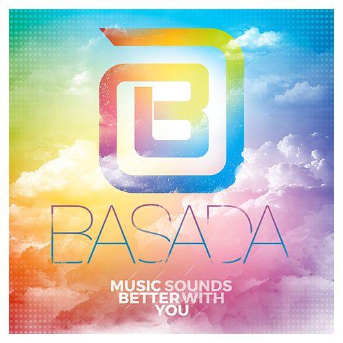 Basada Music Sounds Better With You cover artwork