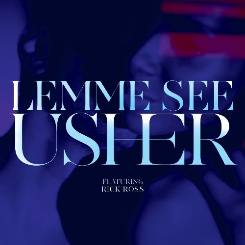 USHER featuring Rick Ross — Lemme See cover artwork