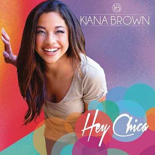 Kiana Ledé — Hey Chica cover artwork