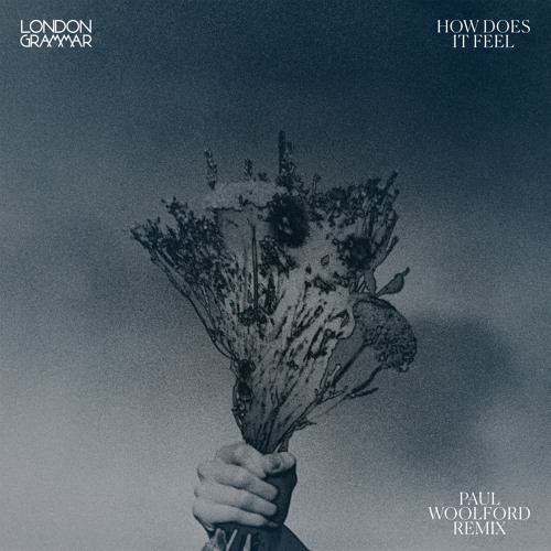London Grammar — How Does It Feel (Paul Woolford Remix) cover artwork