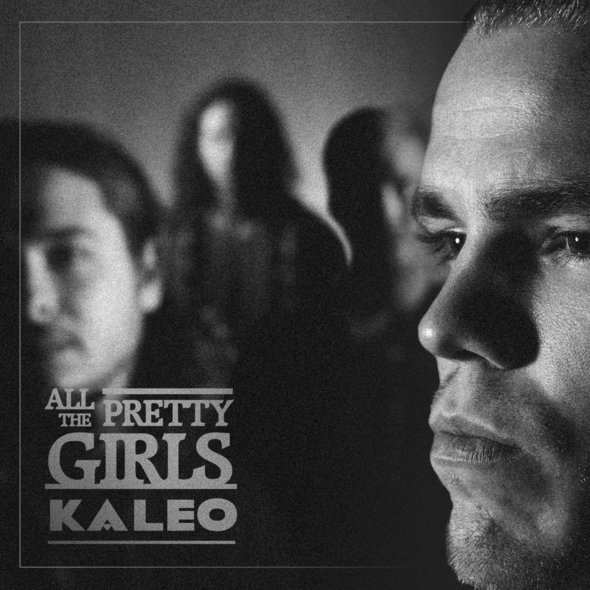 Kaleo — All The Pretty Girls cover artwork