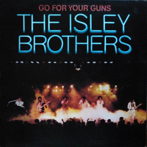 The Isley Brothers Go for Your Guns cover artwork