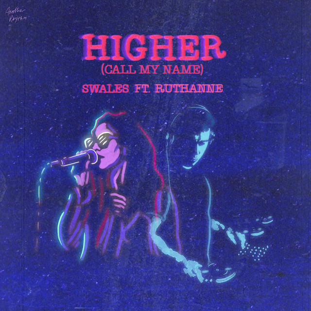 Swales featuring RuthAnne — Higher (Call My Name) cover artwork