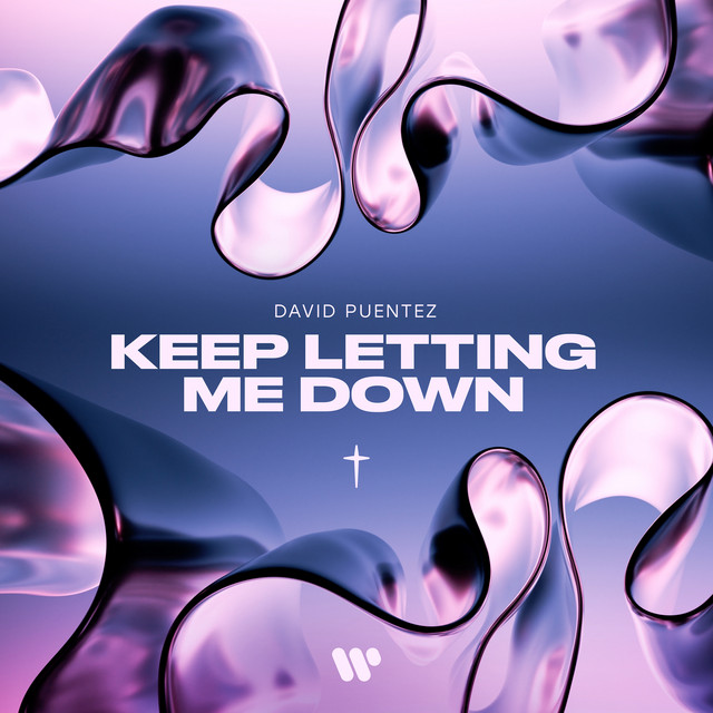 David Puentez — Keep Letting Me Down cover artwork