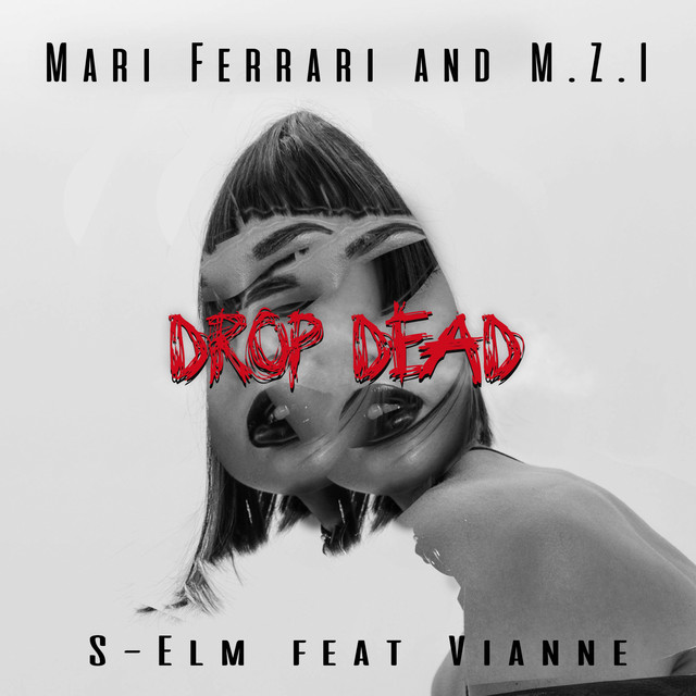 Mari Ferrari featuring M.Z.I, S-Elm, & Vianne — Drop Dead cover artwork