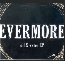 Evermore Oil &amp; Water cover artwork