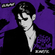 Huddy — The Eulogy Of You And Me (Acoustic) cover artwork