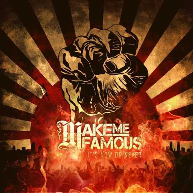 Make Me Famous — It&#039;s Now Or Never cover artwork