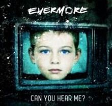 Evermore — Can You Hear Me? cover artwork