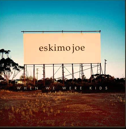 Eskimo Joe When We Were Kids cover artwork