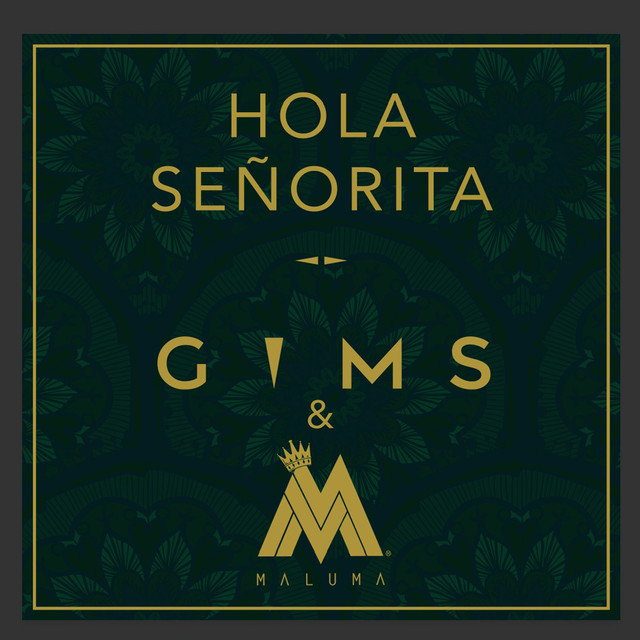 GIMS & Maluma — Hola Señorita cover artwork
