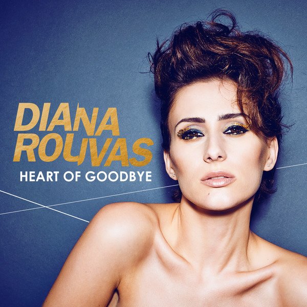 Diana Rouvas — Heart Of Goodbye cover artwork