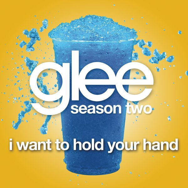 Glee Cast I Want to Hold Your Hand cover artwork