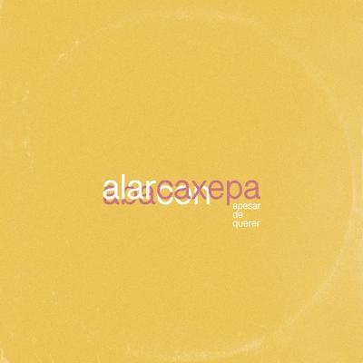 Rodrigo Alarcon featuring Abacaxepa — Apesar de Querer cover artwork