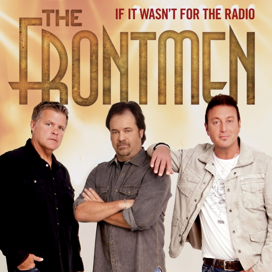 The Frontmen — If It Wasn&#039;t For The Radio cover artwork