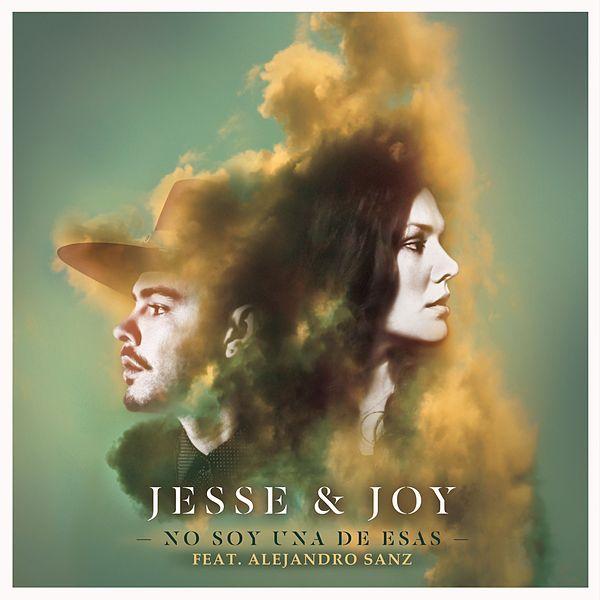 Jesse &amp; Joy featuring Alejandro Sanz — No Soy Una De Esas cover artwork