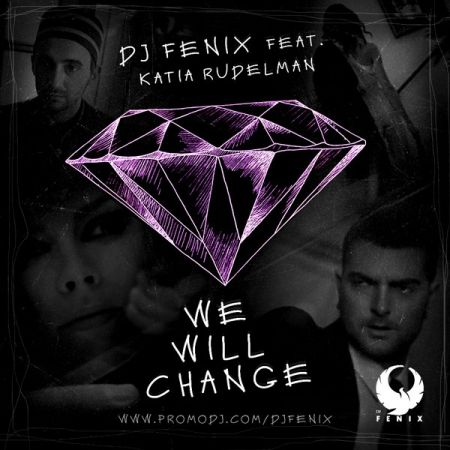 DJ Fenix featuring Katia Rudelman — We Will Change cover artwork