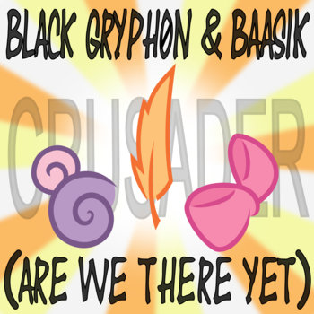 BlackGryph0n & Baasik Crusader (Are We There Yet?) cover artwork