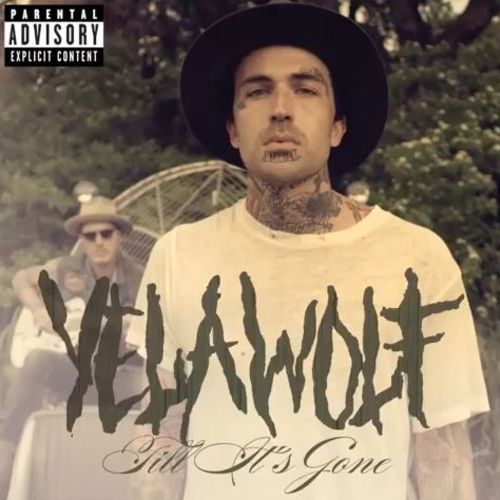 Yelawolf — Till It&#039;s Gone cover artwork