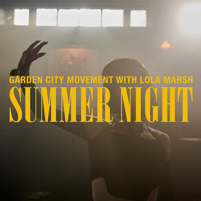 Garden City Movement & Lola Marsh — Summer Night cover artwork
