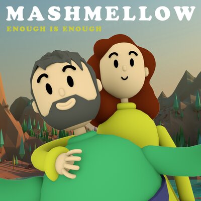Mashmellow — Enough Is Enough cover artwork