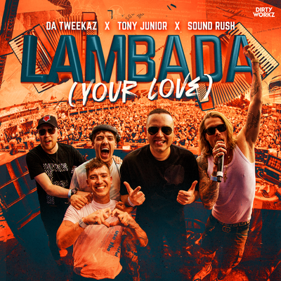 Da Tweekaz & Tony Junior featuring Sound Rush — Lambada (Your Love) cover artwork