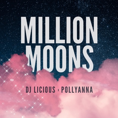 DJ Licious & PollyAnna — Million Moons cover artwork