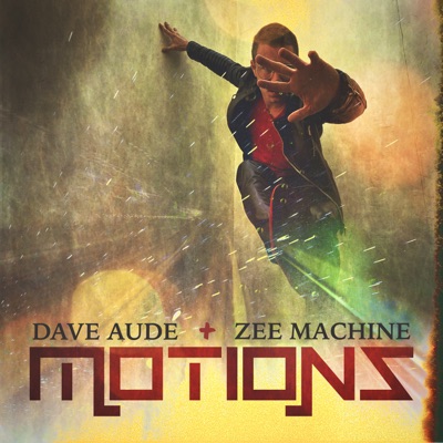 Dave Audé & ZEE MACHINE — Motions cover artwork