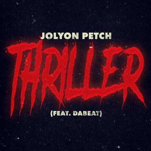 Jolyon Petch featuring Dabeat — Thriller cover artwork
