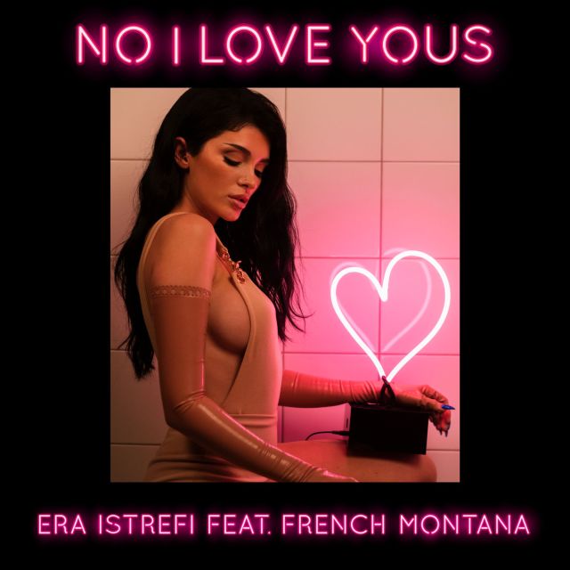 Era Istrefi featuring French Montana — No I Love Yous cover artwork