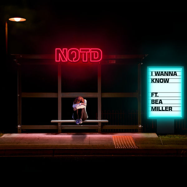 NOTD featuring Bea Miller — I Wanna Know cover artwork