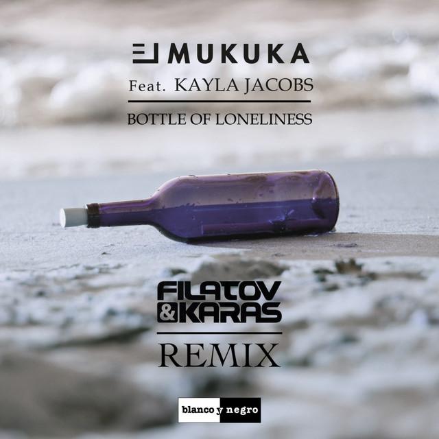 El Mukuka featuring Kayla Jacobs — Bottle Of Loneliness (Filatov &amp; Karas Remix) cover artwork