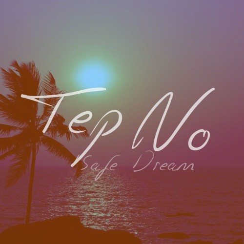Tep No — Safe Dream cover artwork