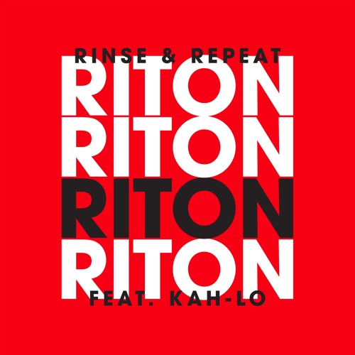 Riton featuring Kah-Lo — Rinse &amp; Repeat cover artwork