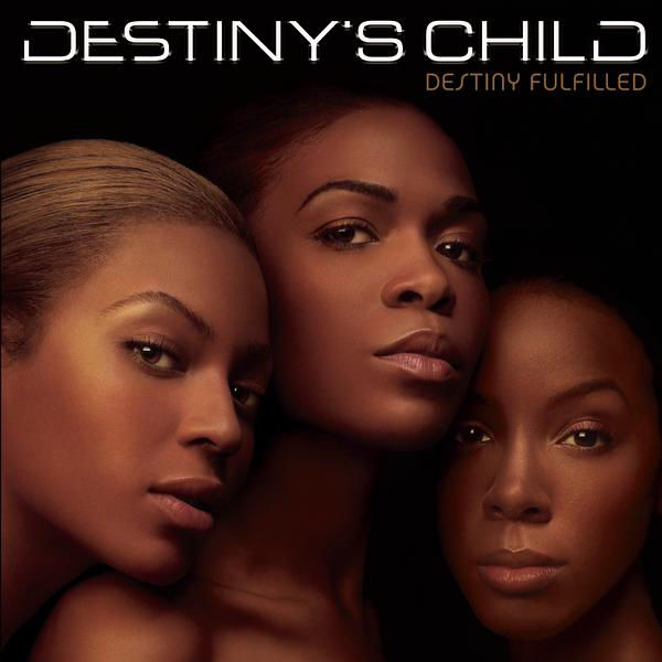 Destiny&#039;s Child Destiny Fulfilled cover artwork
