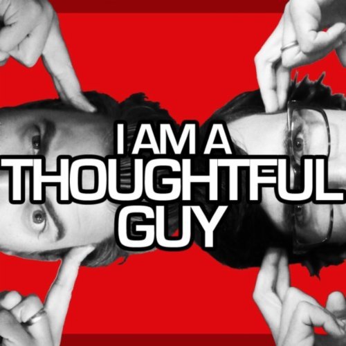 Rhett &amp; Link — I Am A Thoughtful Guy cover artwork