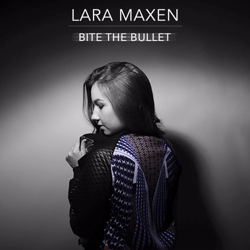 Lara Maxen — Bite the Bullet cover artwork