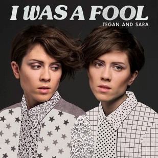 Tegan and Sara I Was A Fool cover artwork