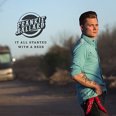 Frankie Ballard It All Started With A Beer cover artwork