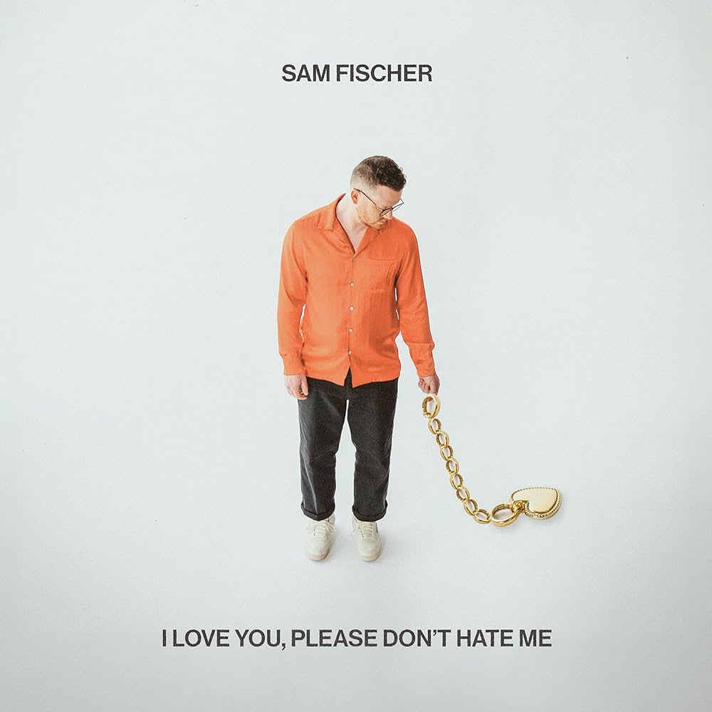 Sam Fischer I Love You, Please Don&#039;t Hate Me cover artwork